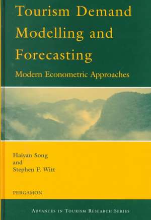 Tourism Demand Modelling and Forecasting de Haiyan Song