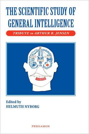 The Scientific Study of General Intelligence: Tribute to Arthur Jensen de Helmuth Nyborg