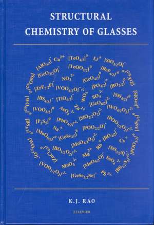 Structural Chemistry of Glasses de K.J. Rao