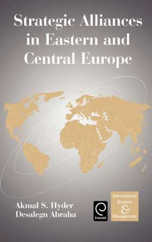 Strategic Alliances in Eastern and Central Europe de Akmal S. Hyder