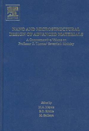 Nano and Microstructural Design of Advanced Materials de M. A. Meyers