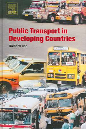 Public Transport in Developing Countries de Richard Iles