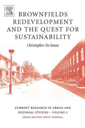 Brownfields Redevelopment and the Quest for Sustainability de Christopher De Sousa