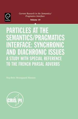 Particles at the Semantics/Pragmatics Interface de Maj-Britt Mosegaard Hansen