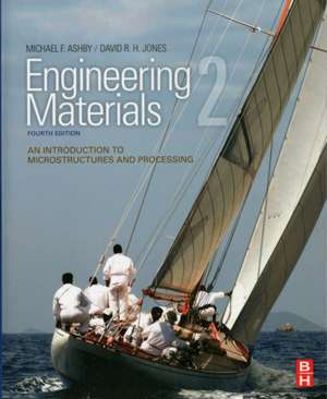 Engineering Materials 2: An Introduction to Microstructures and Processing de David R. H. Jones