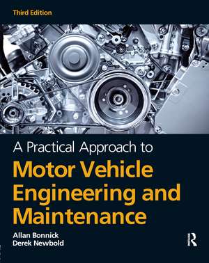 A Practical Approach to Motor Vehicle Engineering and Maintenance de Alan Bonnick