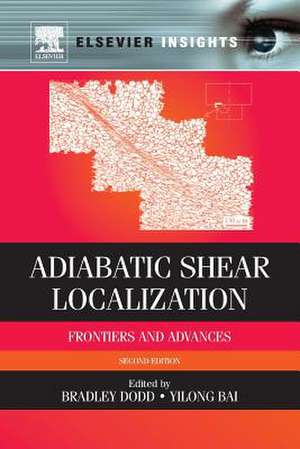 Adiabatic Shear Localization: Frontiers and Advances de Bradley Dodd