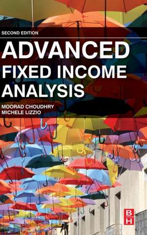 Advanced Fixed Income Analysis de Moorad Choudhry