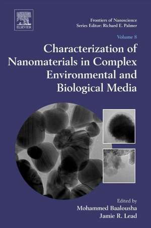 Characterization of Nanomaterials in Complex Environmental and Biological Media de Mohammed Baalousha