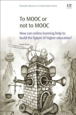 To MOOC or Not to MOOC: How Can Online Learning Help to Build the Future of Higher Education? de Sarah Porter