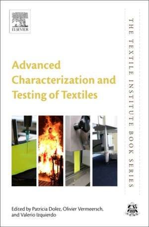 Advanced Characterization and Testing of Textiles de Patricia I. Dolez