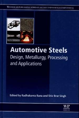 Automotive Steels: Design, Metallurgy, Processing and Applications de Radhakanta Rana