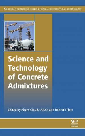 Science and Technology of Concrete Admixtures de Pierre-Claude Aïtcin