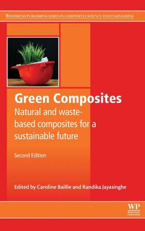 Green Composites: Waste and Nature-based Materials for a Sustainable Future de Caroline Baillie