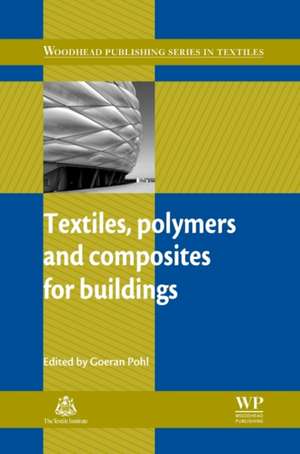 Textiles, Polymers and Composites for Buildings de G Pohl