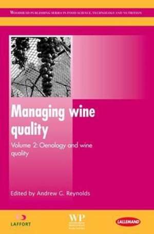 Managing Wine Quality: Oenology and Wine Quality de Andrew G. Reynolds