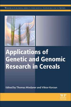 Applications of Genetic and Genomic Research in Cereals de Thomas Miedaner