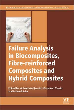 Failure Analysis in Biocomposites, Fibre-Reinforced Composites and Hybrid Composites de Mohammad Jawaid