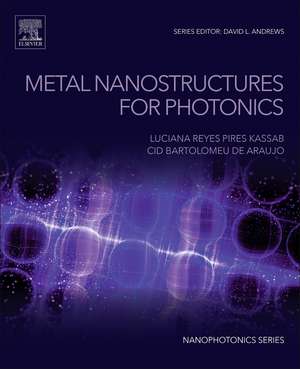 Metal Nanostructures for Photonics de Luciana Reyes Pires Kassab