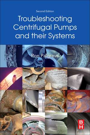 Troubleshooting Centrifugal Pumps and their systems de Ron Palgrave