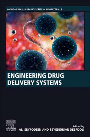 Engineering Drug Delivery Systems de Ali Seyfoddin