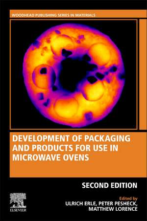 Development of Packaging and Products for Use in Microwave Ovens de Ulrich Erle