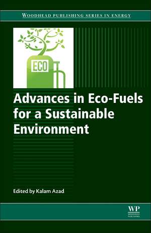 Advances in Eco-Fuels for a Sustainable Environment de Abul Kalam Azad