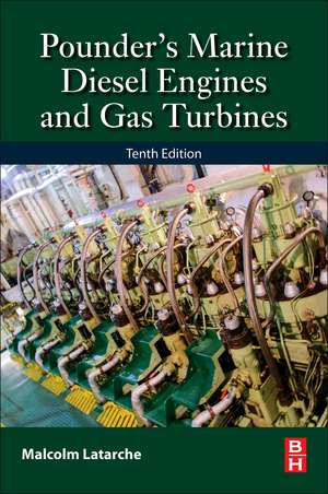 Pounder's Marine Diesel Engines and Gas Turbines de Malcolm Latarche