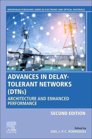 Advances in Delay-Tolerant Networks (DTNs): Architecture and Enhanced Performance de Joel J. P. C. Rodrigues