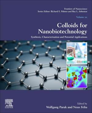 Colloids for Nanobiotechnology: Synthesis, Characterization and Potential Applications de Wolfgang Parak