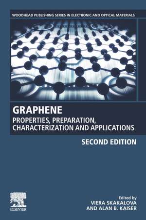 Graphene: Properties, Preparation, Characterization and Applications de Viera Skakalova