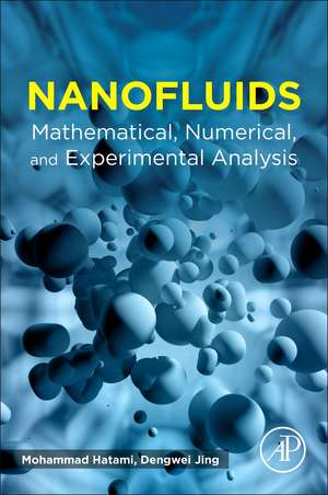 Nanofluids: Mathematical, Numerical, and Experimental Analysis de Mohammad Hatami