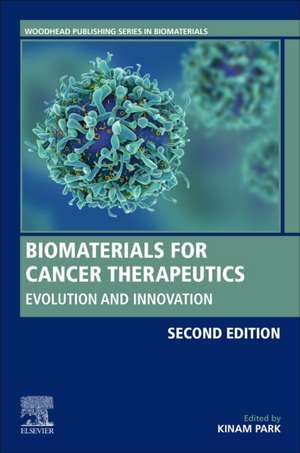 Biomaterials for Cancer Therapeutics: Evolution and Innovation de Kinam Park