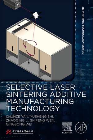 Selective Laser Sintering Additive Manufacturing Technology de Chunze Yan