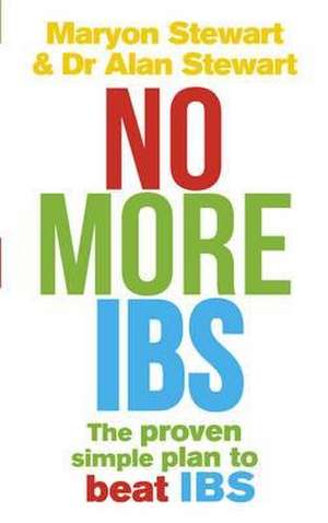 Stewart, A: No More IBS! de Maryon Stewart