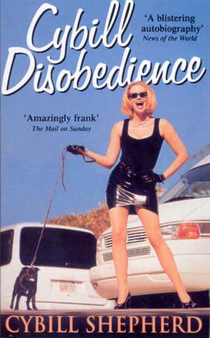 Cybill Disobedience de Cybill Shepherd