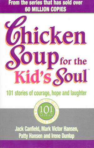 Chicken Soup For The Kids Soul de Irene Dunlap