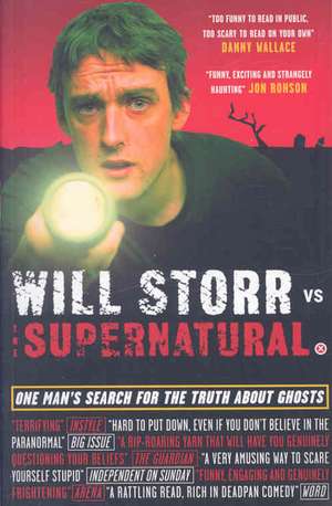 Storr, W: Will Storr Vs. The Supernatural