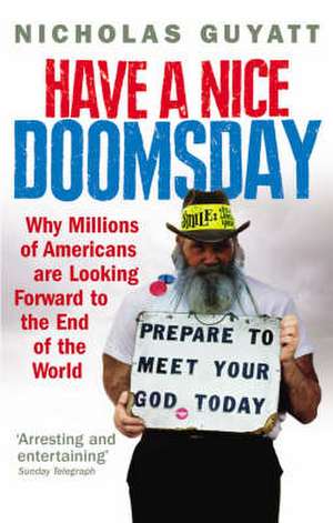 Have a Nice Doomsday de Nicholas Guyatt