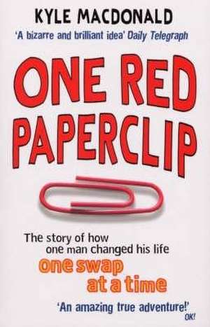 One Red Paperclip de Kyle Macdonald