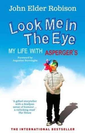 Look Me in the Eye de John Elder Robison