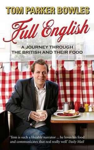 Parker Bowles, T: Full English de Tom Parker Bowles
