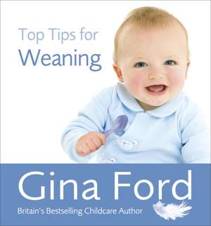 Top Tips for Weaning de Gina Ford