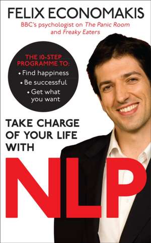 Take Charge of Your Life with Nlp: Overcoming Obsessive Compulsive Disorder with CBT de Felix Economakis