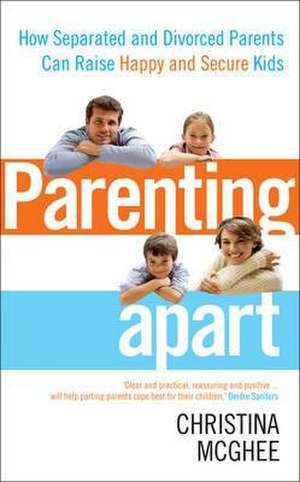 Parenting Apart de Christina Mcghee