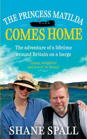 Spall, S: The Princess Matilda Comes Home de Shane Spall