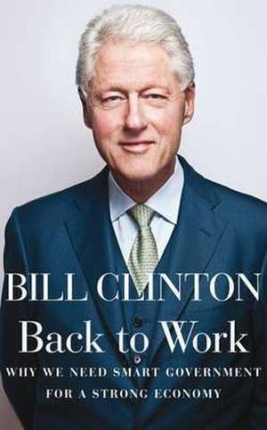 Back to Work de Bill Clinton