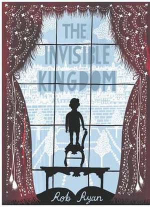 The Invisible Kingdom de Rob Ryan