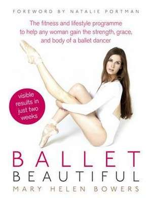 Ballet Beautiful de Mary Helen Bowers