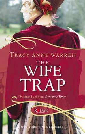 The Wife Trap de Tracy Anne Warren